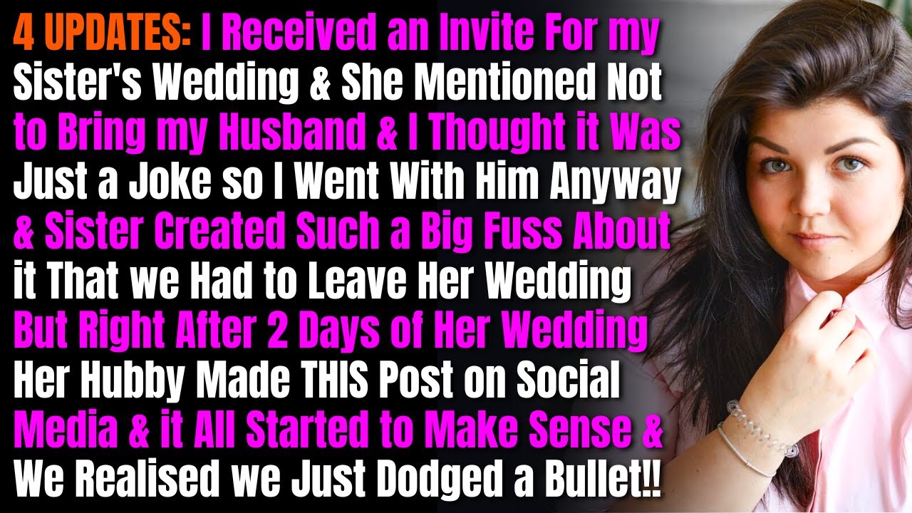 4 UPDATES: I Received an Invite For my Sister's Wedding & She Mentioned Not to Bring my Husband...
