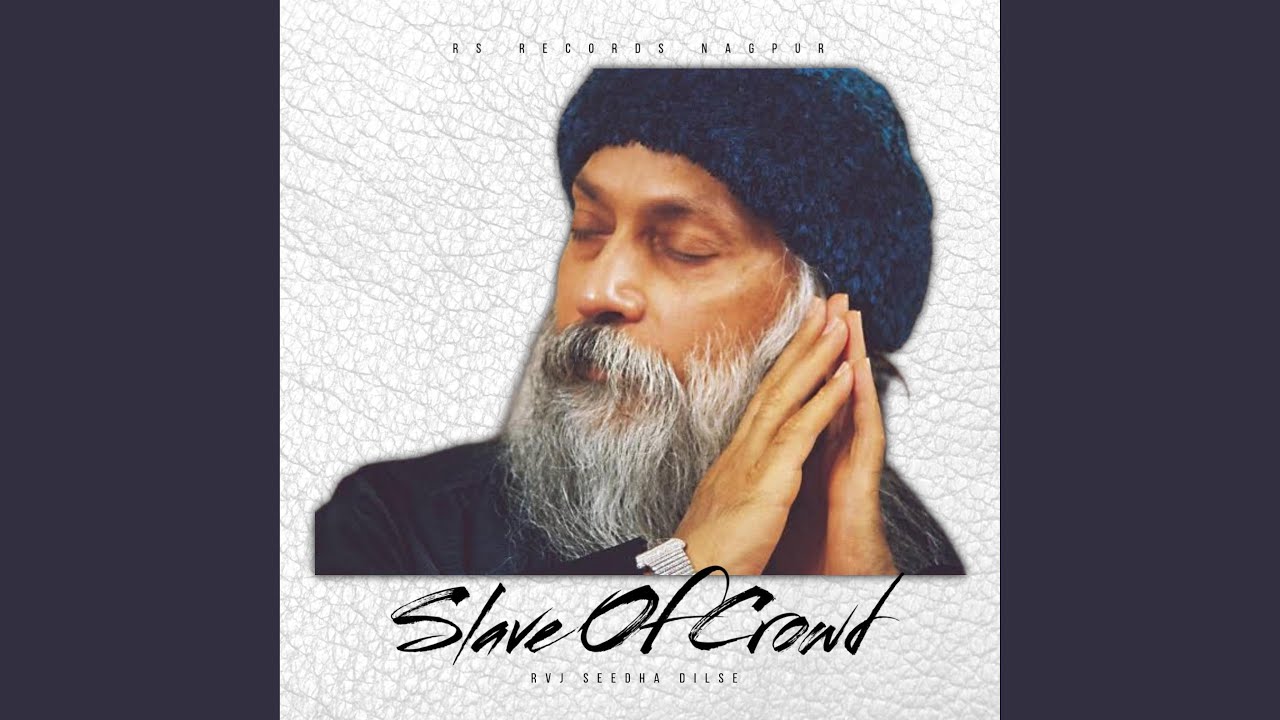 Slave Of Crowd (OSHO)