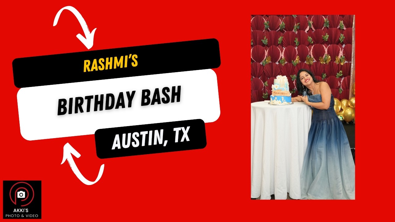 Rashmi's Birthday Bash Video Highlights | Austin, Texas | Dance | DJ | 4k | Friends and family