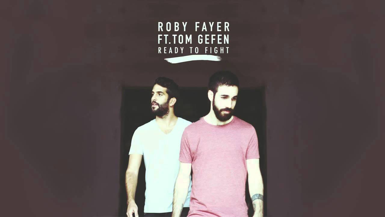 Roby Fayer - Ready to Fight (Ft.Tom Gefen)
