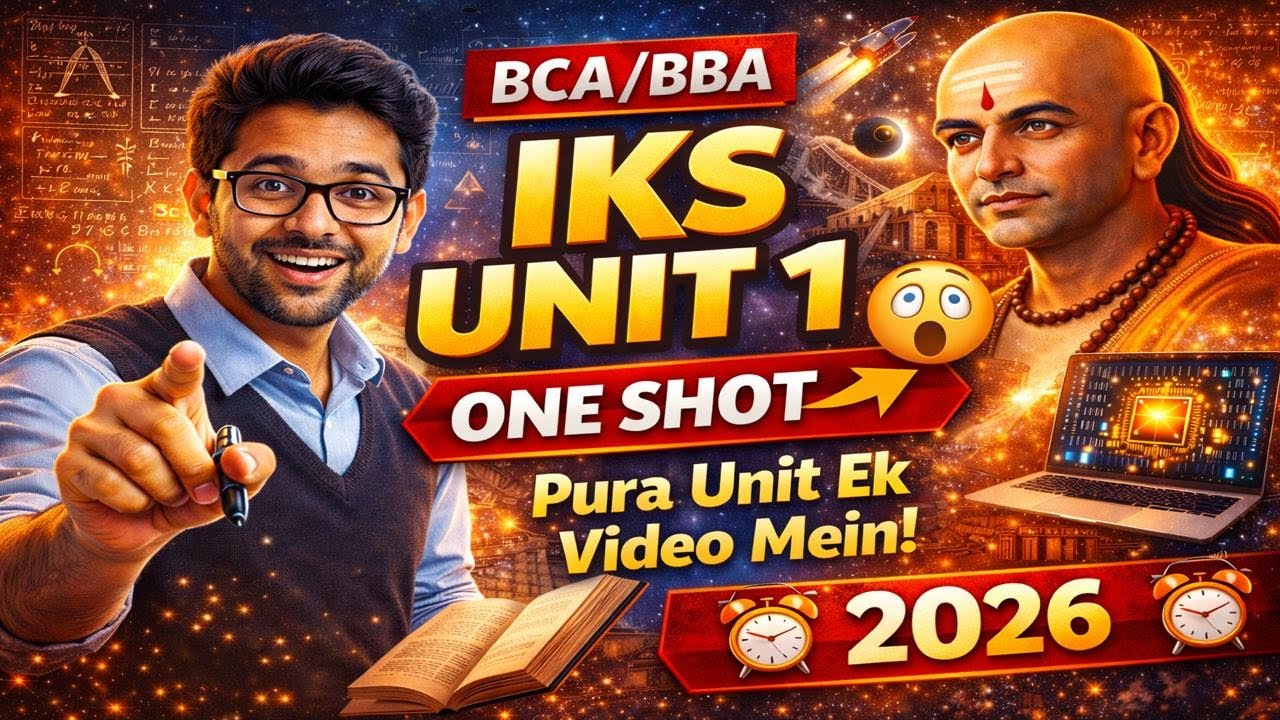 IKS Unit 1 One Shot 😲 | BCA/BBA 2026 | Pura Unit Ek Video Mein | Exam Ready