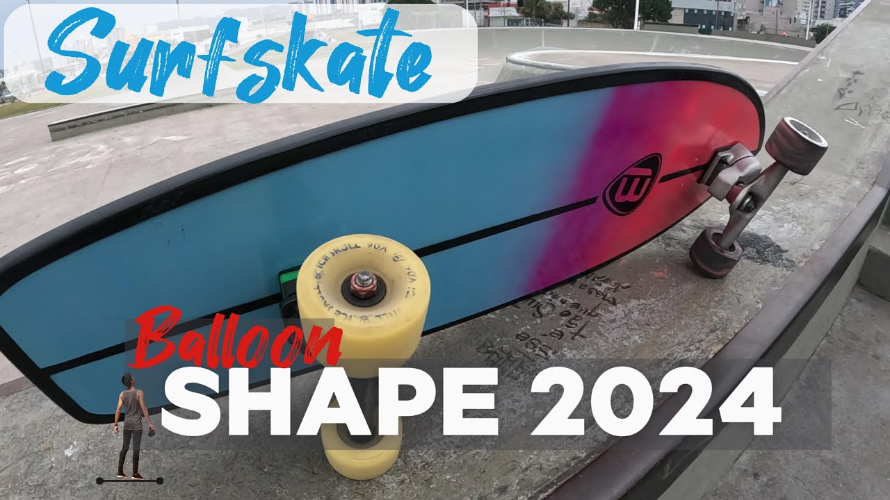 SURFSKATE SHAPE BALLOON - PRIMEIRAS IMPRESSÕES 