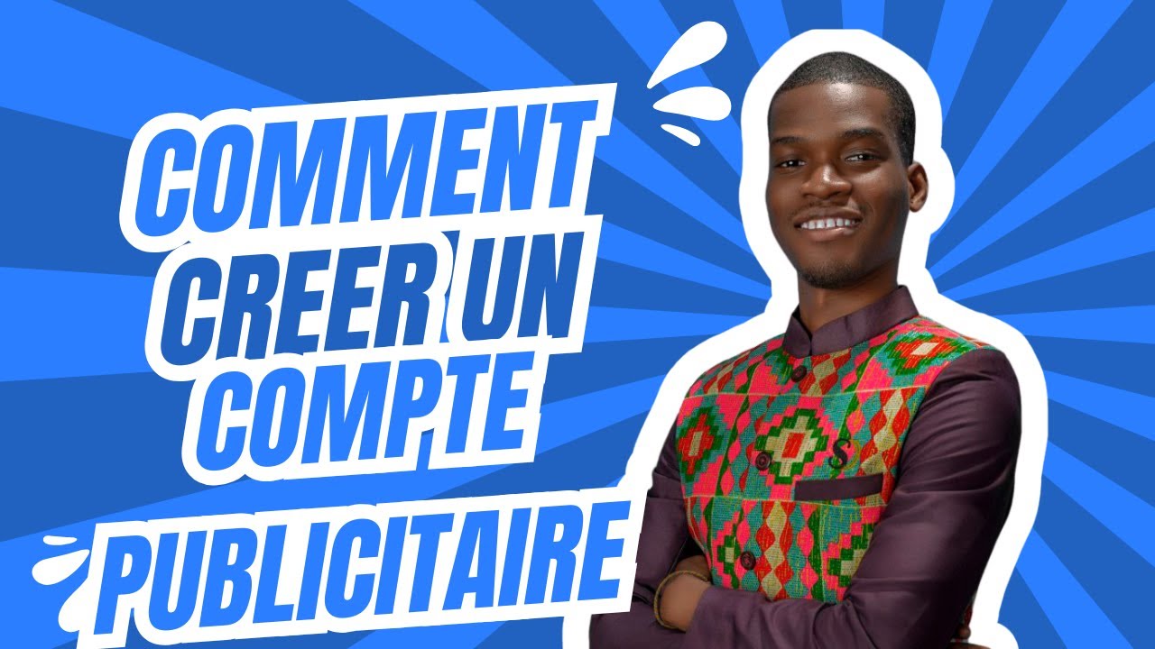 Comment cr&eacute;er un compte publicitaire Facebook