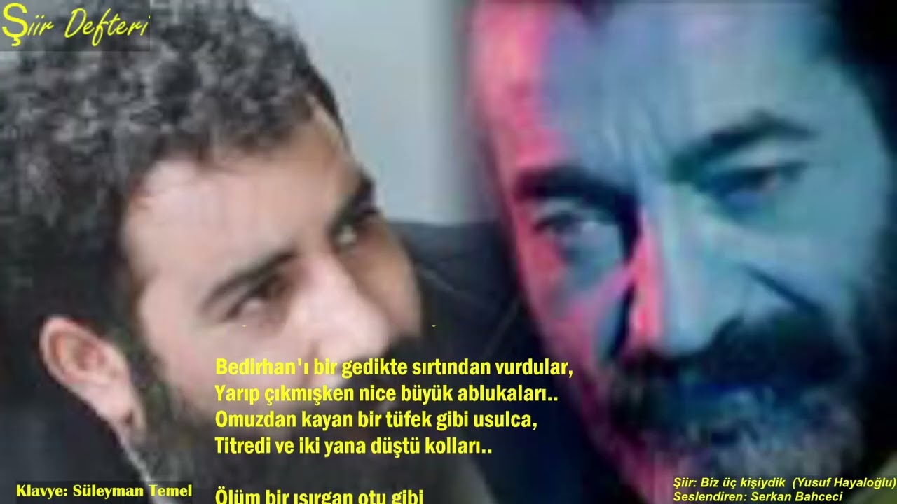 Biz üç kişiydik (Yusuf Hayaloğlu)