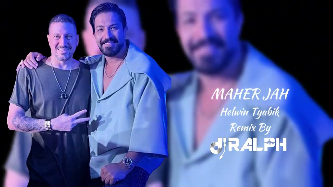 Helwin Tyabik - Maher Jah - Dj Ralph Remix