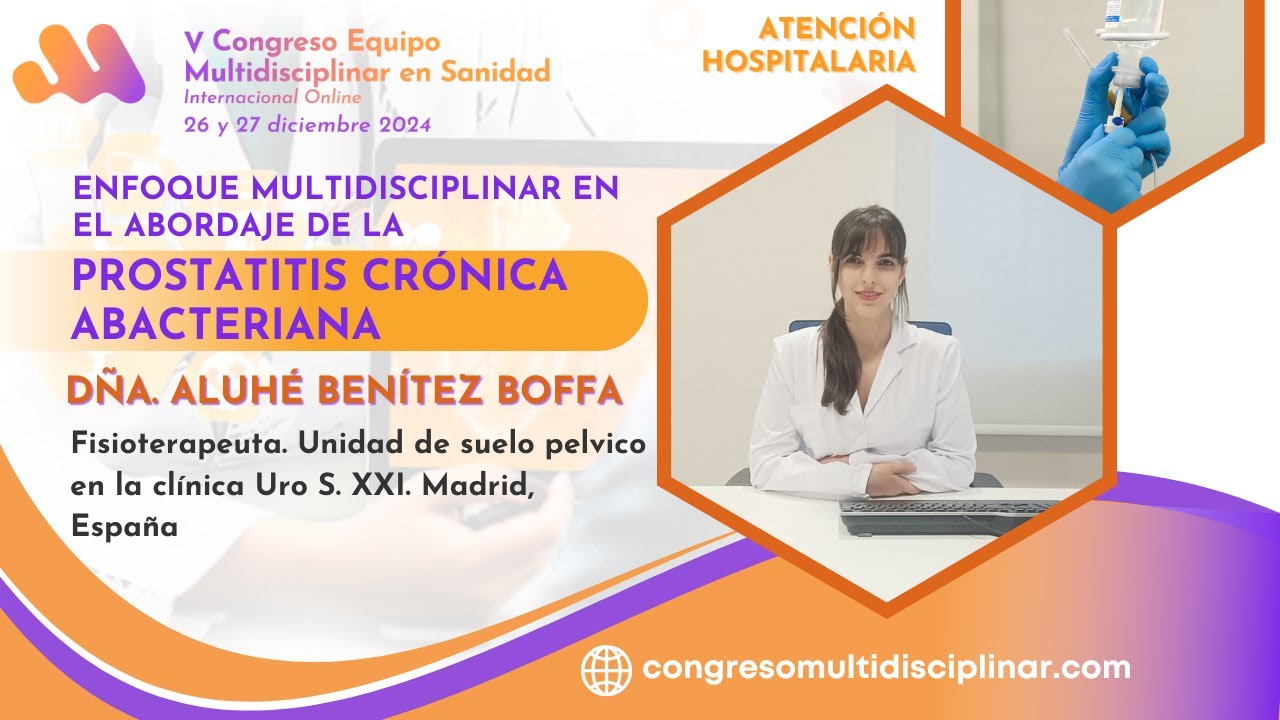 Enfoque multidisciplinar en el abordaje de la prostatitis cr&oacute;nica abacteriana