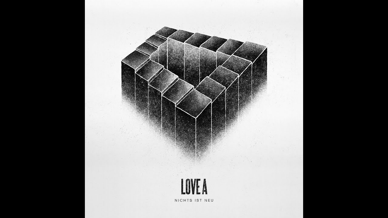 Love A - Nichts ist neu (Rookie Records) [Full Album]