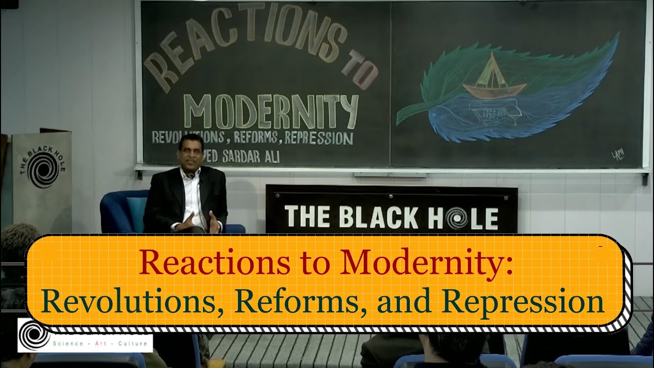 Reactions to Modernity: Revolutions, Reforms, and Repression | Syed Sardar Ali