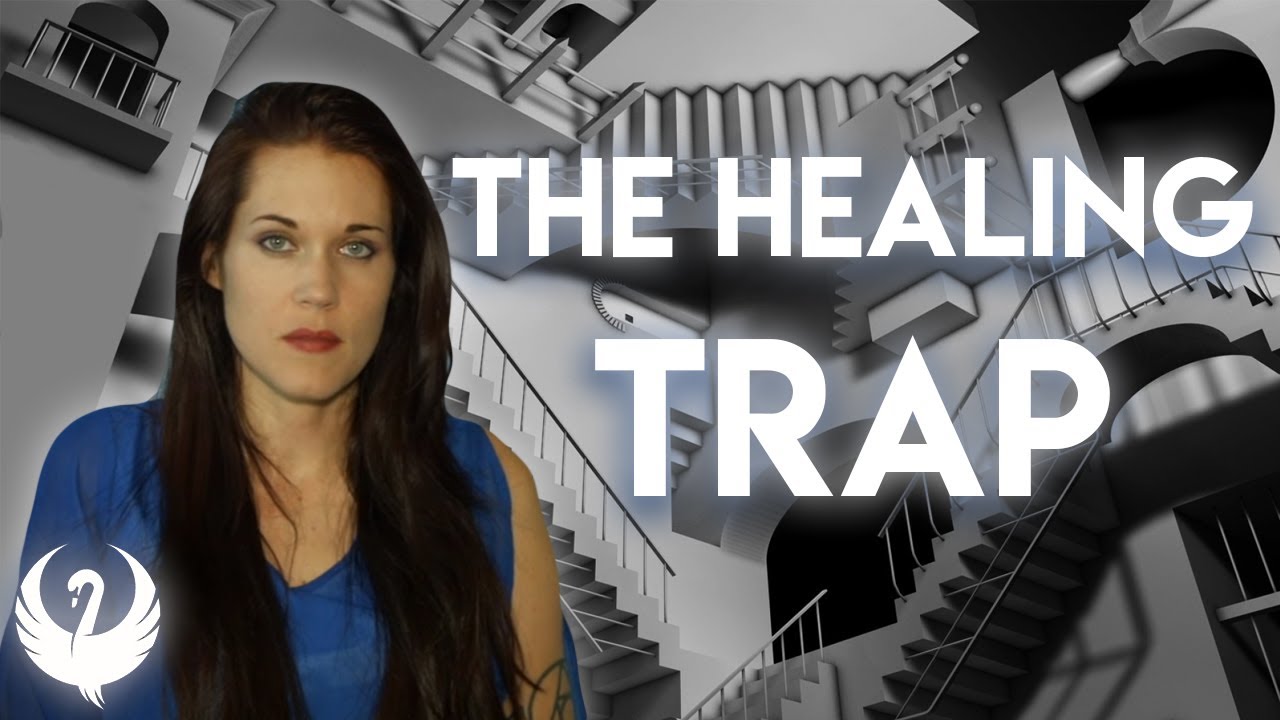 The Healing Trap - Teal Swan