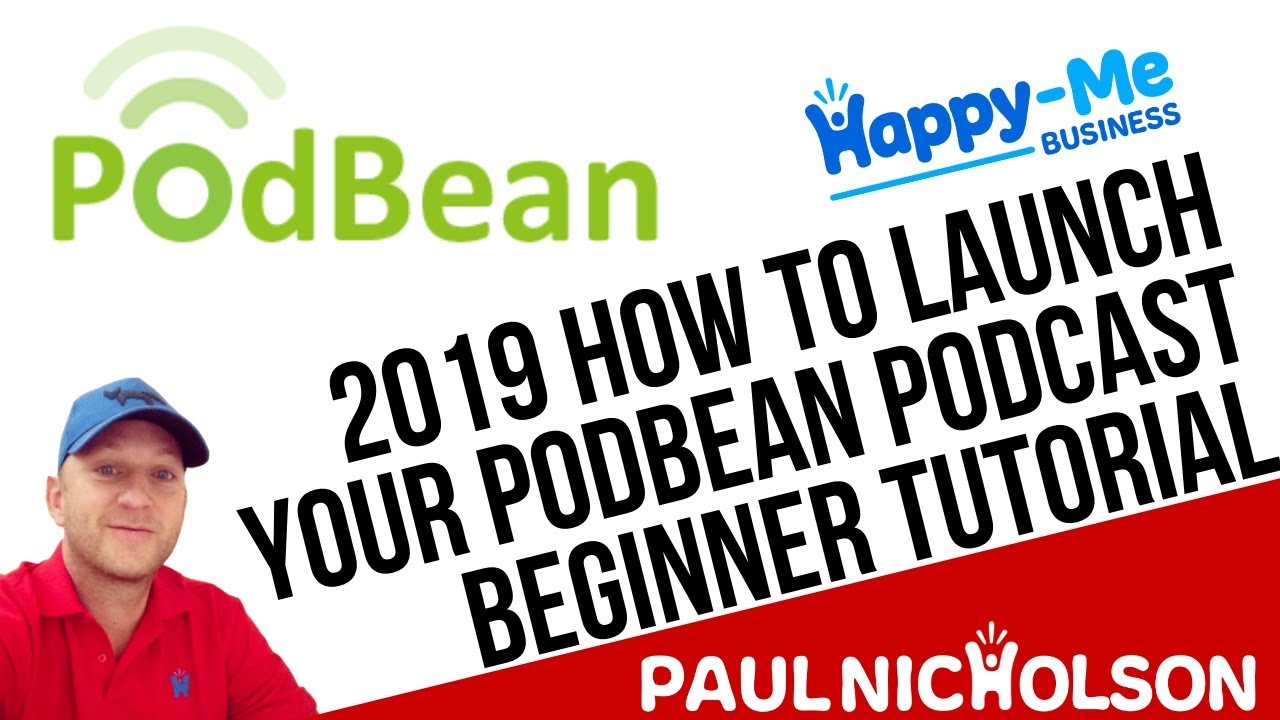 Podbean Beginner Podcast Setup Introduction Tutorial 2019 - How To Launch Your Podcast For Free