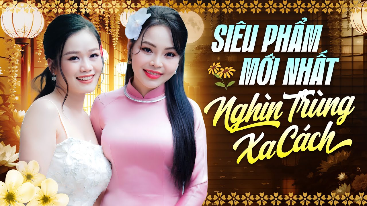 Siêu Phẩm Mới Nhất Vừa Ra Mắt Ai Nghe Cũng Khen - Nghìn Trùng Xa Cách | Liên Khúc Bolero Mới Nhất