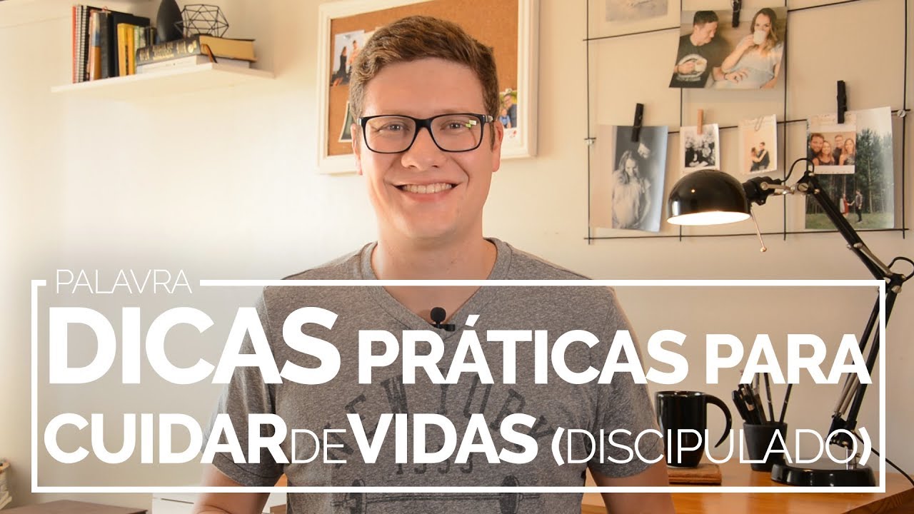 Dicas práticas para cuidar de vidas (discipular) | JESUS EM MIM