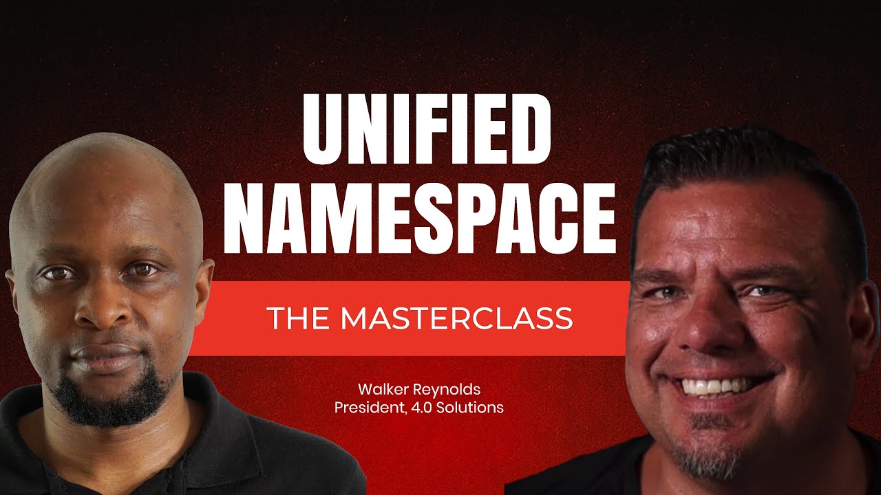 Unified Namespace for Industrial IoT: The Masterclass - [ Walker Reynolds - 4.0 solutions ]