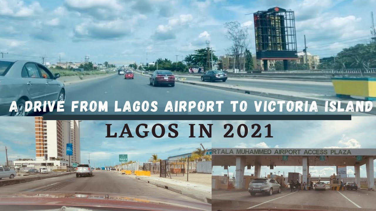 LAGOS IN 2021: A Drive From Lagos  Airport Road to Inside Victoria Island Lagos Nigeria