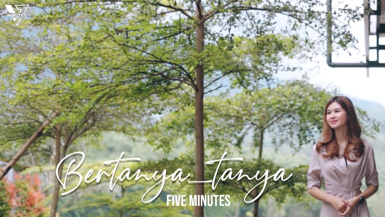 Five Minutes - Bertanya Tanya (Official Music Video)