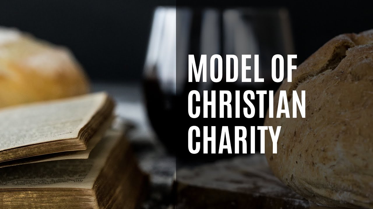 Model of Christian Charity (The Lord's Supper Series)