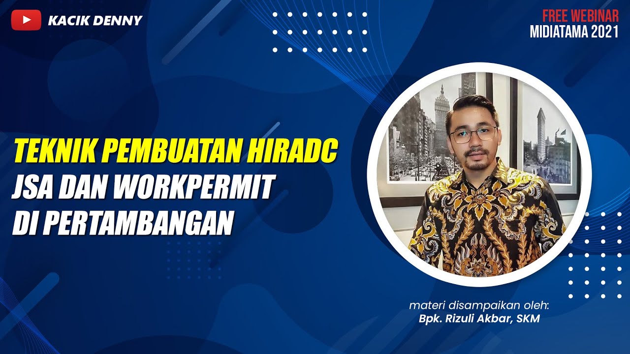 Teknik Pembuatan HIRADC, JSA dan Workpermit di Pertambangan