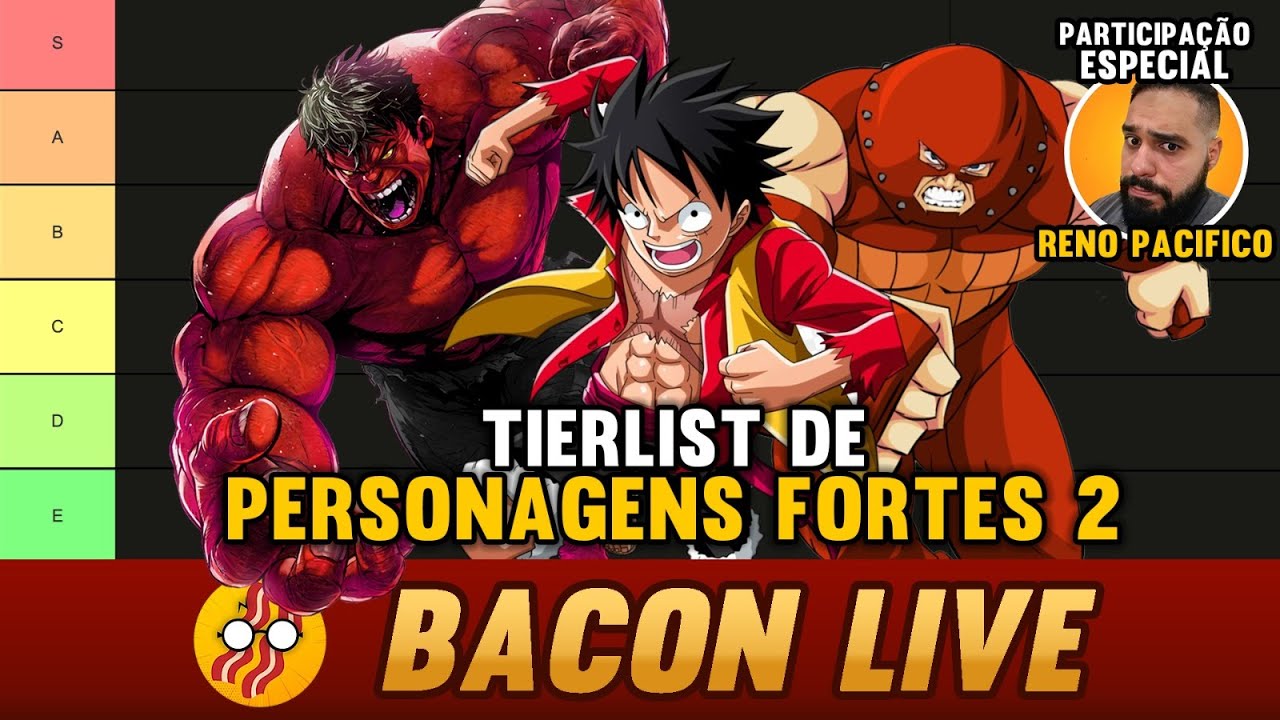 TIER LIST PERSONAGENS MAIS FORTES PT. 2 + RESPONDENDO BATALHAS DOS SEGUIDORES - BACON LIVE #32