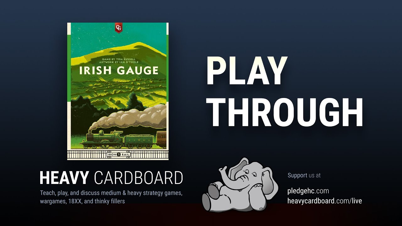Play-through only - Irish Gauge Play Through by Heavy Cardboard