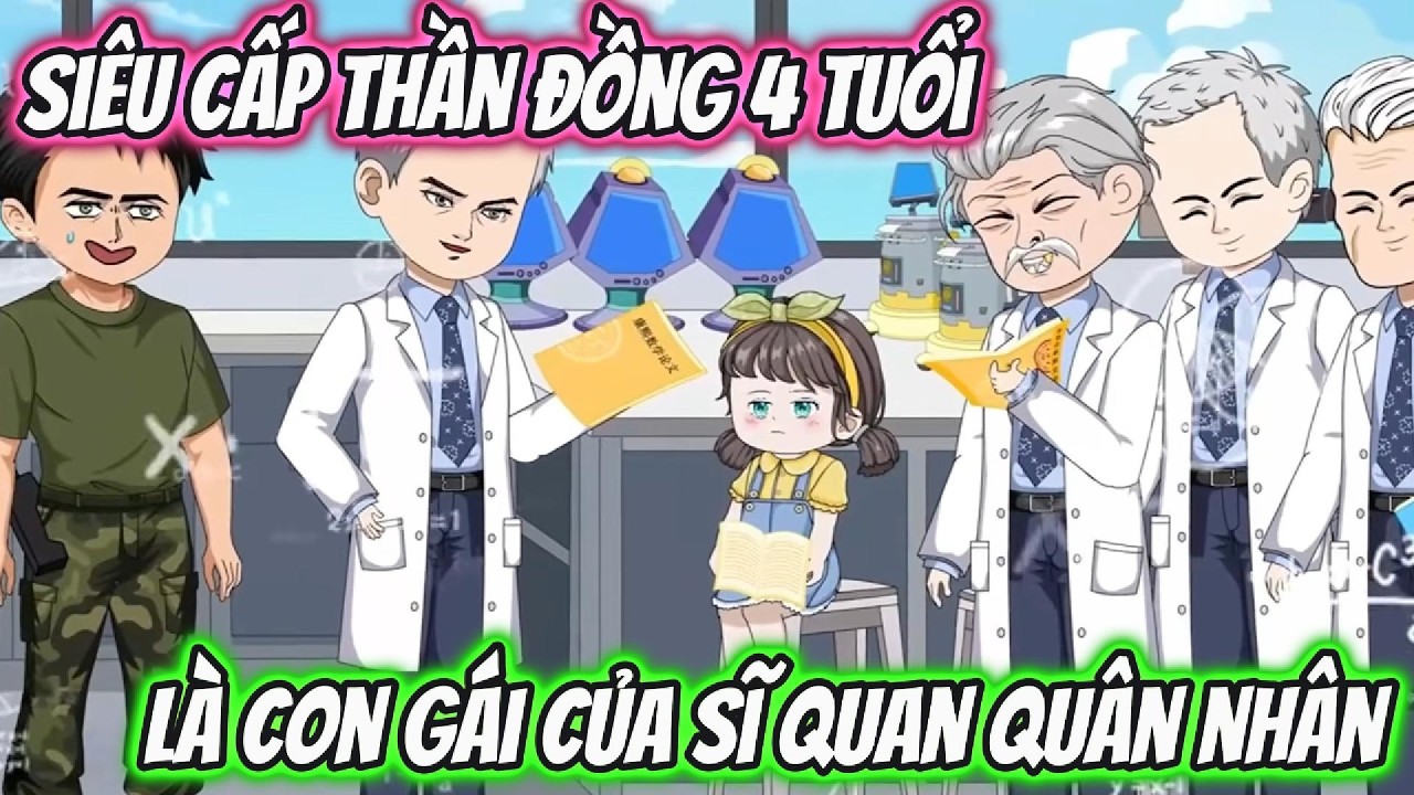 Siêu Cấp Thần Đồng 4 Tuổi Là Con Gái Của Sĩ Quan Quân Nhân | Mặn Vietsub