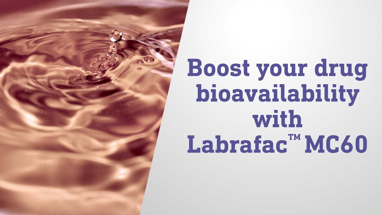 Boost your drug bioavailability with Labrafac&trade; MC60 | Gattefosse