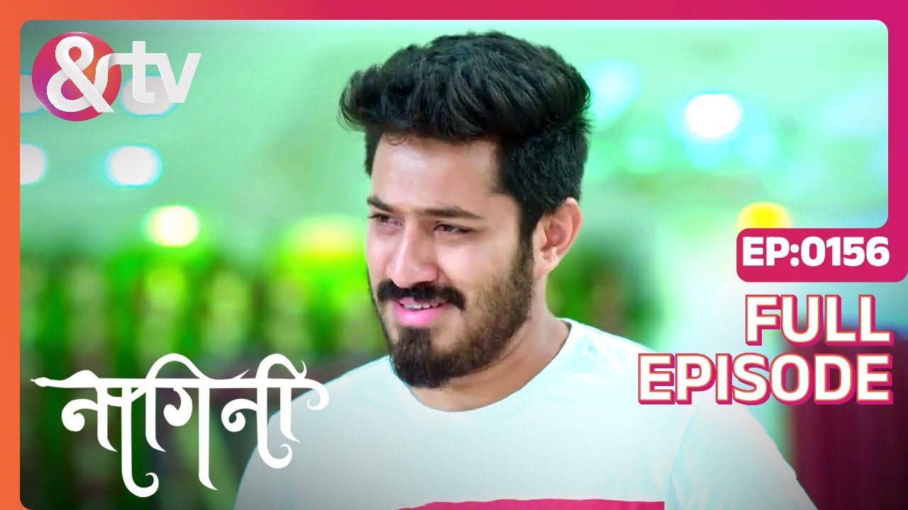 Trishul किस से शादी करने के लिए सहमत हो जाता है? | Nagini Full Ep 156 | 9 Apr 23 |@And TV