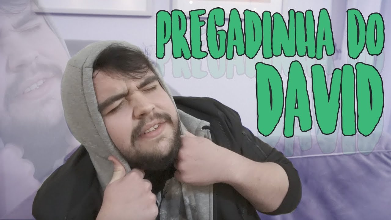A INESQUECÍVEL PREGADINHA DO DAVID