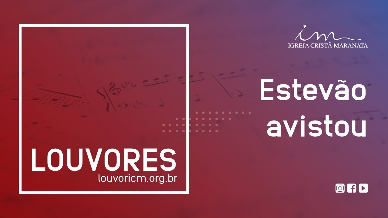 LOUVOR - Estevão avistou - Igreja Cristã Maranata