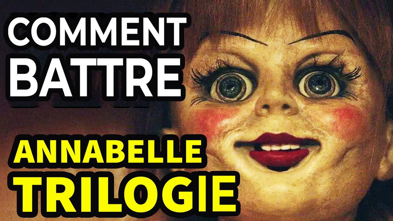 Comment Battre LES DÉMONS Dans Chacun des Films Annabelle