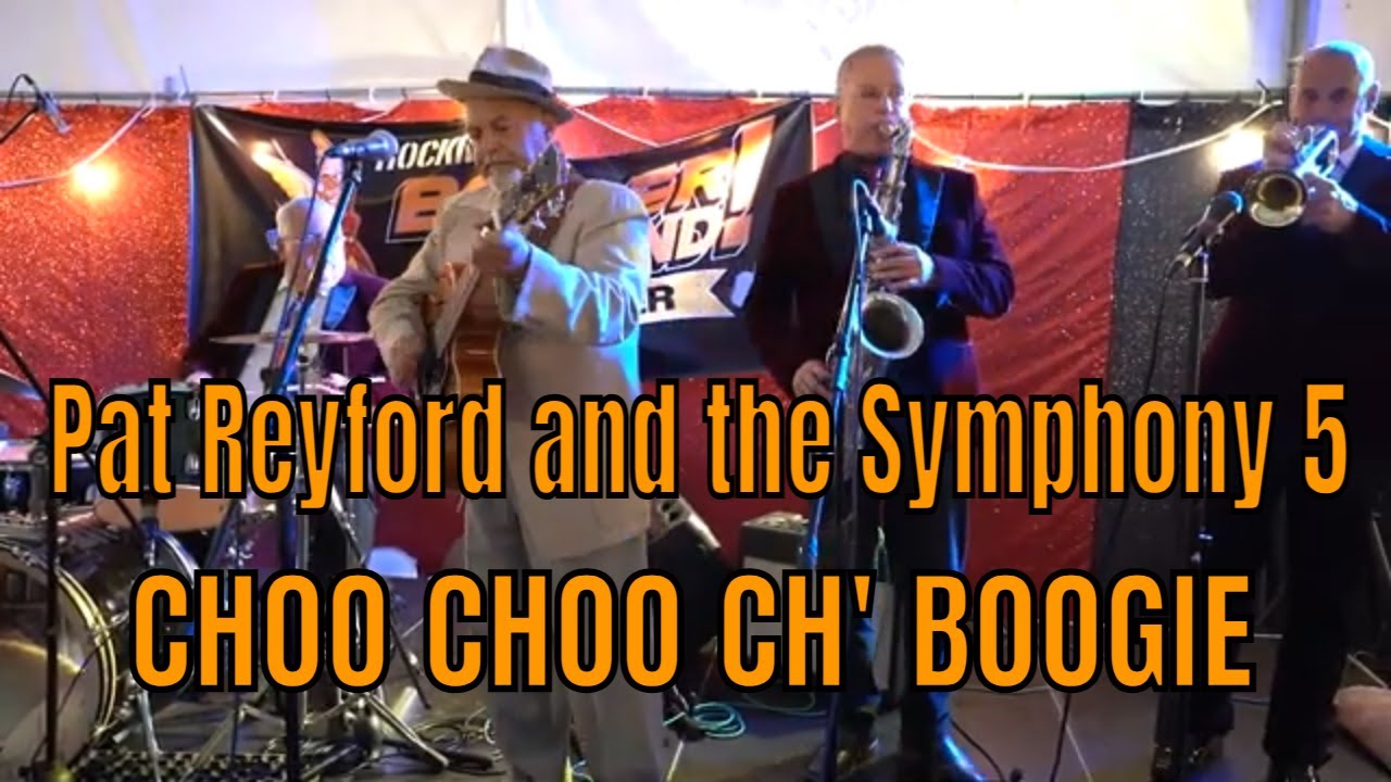 Choo Choo Ch' Boogie - Pat Reyford and the Symphony 5