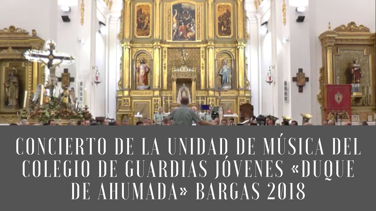Concierto de la Unidad de Música del Colegio de Guardias Jóvenes «Duque de Ahumada» Bargas 2018