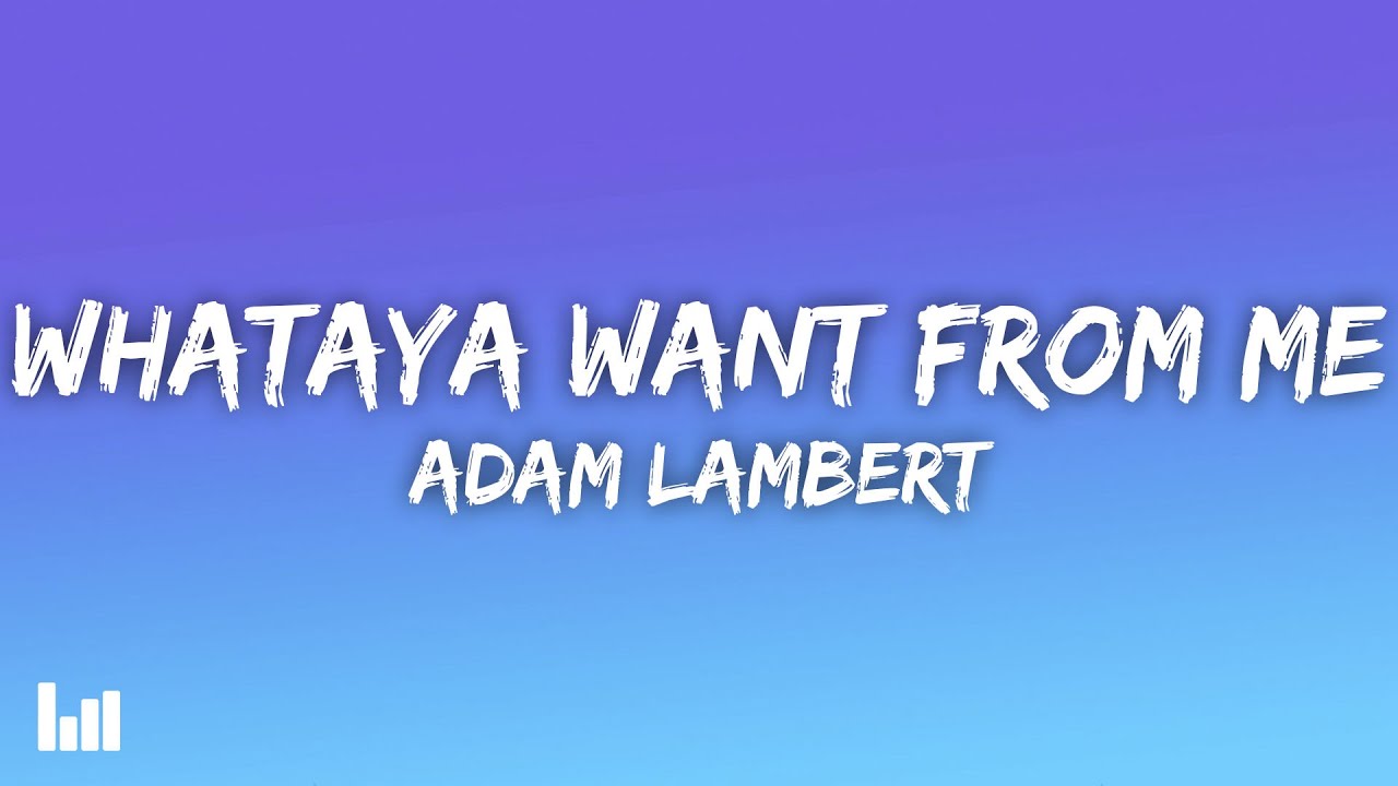 Adam Lambert - Whataya Want from Me (Lyrics)