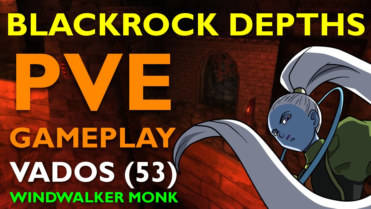 [PvE] Windwalker Monk - Blackrock Depths - 7.0 WoW Legion Pre-patch Gameplay