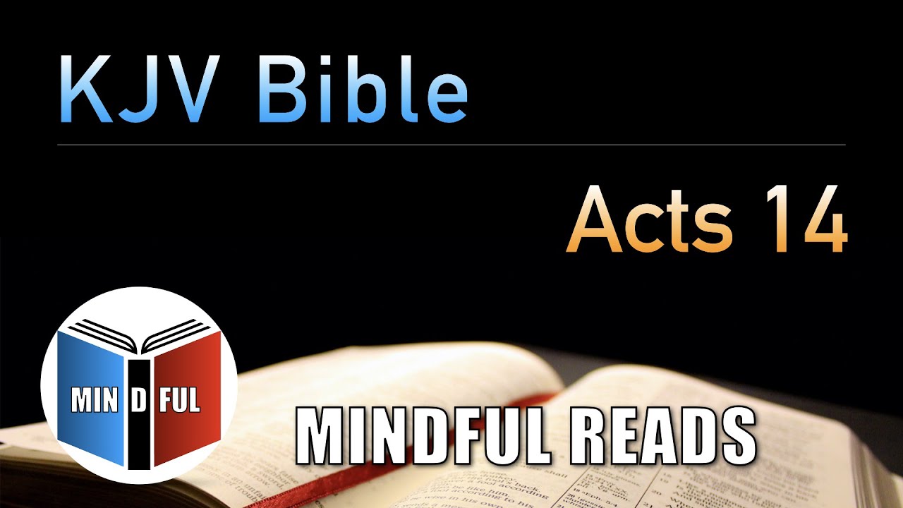 ✝️ Acts 14 - KJV Bible ▪️&nbsp;Narrated with Meditation Music | 📖 Mindful Reads