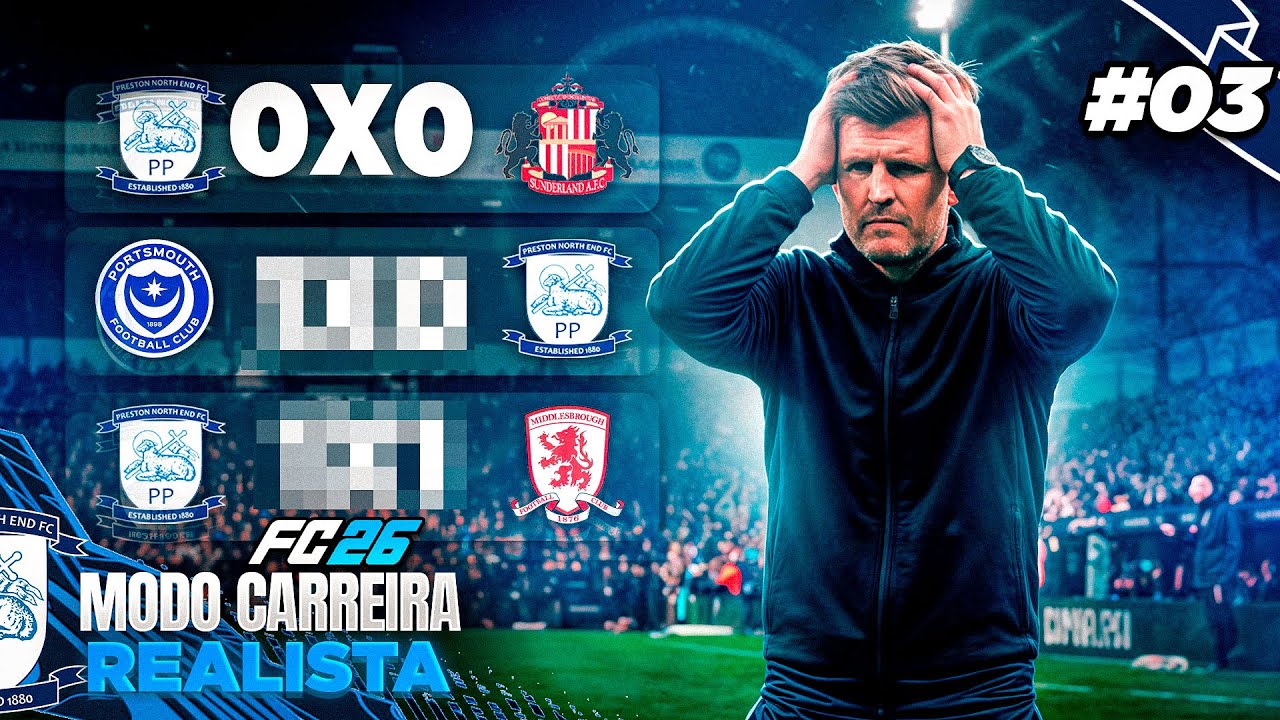 Não tem jogo FÁCIL na CHAMPIONCHIP 🐑 | FC 26 Modo Carreira Realista | Preston North End #03
