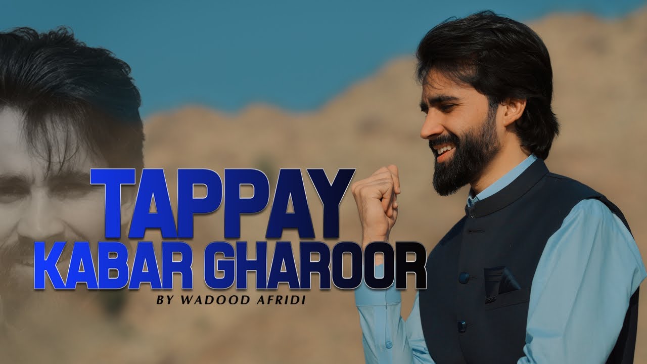 Kabar Gharoor &lsquo;Tappay&rsquo; | Pashto New Tappay 2025 | Wadood Afridi 