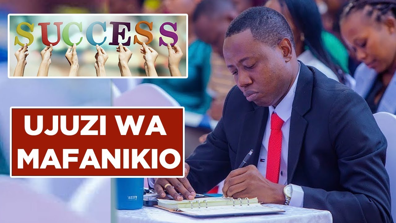 Ujuzi Wa Aina 5 Unaotakiwa Kujifunza Kama Kweli Unataka Kufanikiwa - Joel Nanauka
