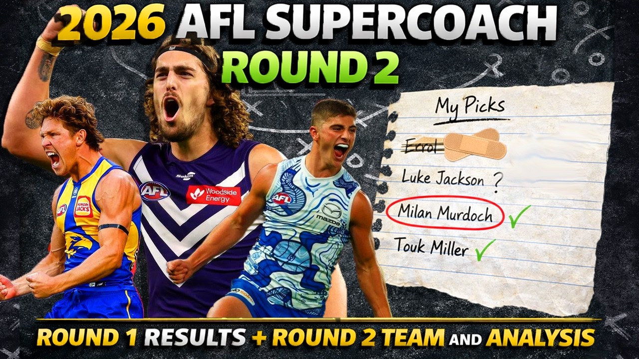 AFL 2026 SuperCoach - Round 1 Scores + Round 2 Team & Analysis