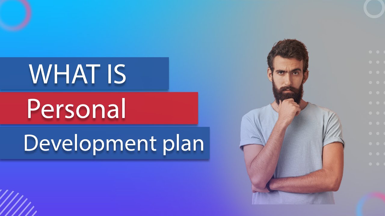 Personal Development Plan - What is it ?