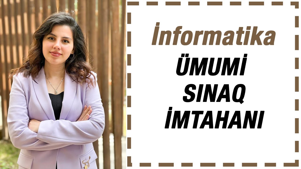 İnformatika - Ümumi Sınaq İmtahanı | Aynurə Abbasova