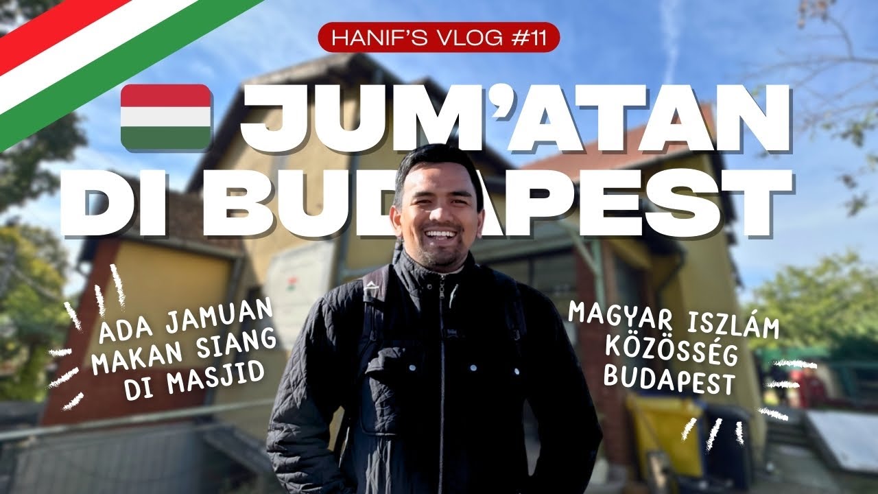 Pengalaman Sholat Jumat di Masjid Komunitas Muslim Budapest Hungaria | Vlog #11