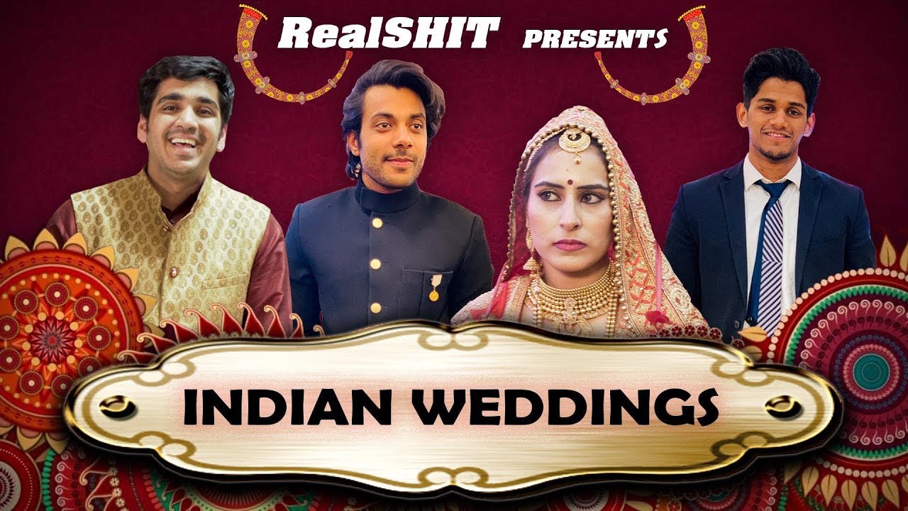 INDIAN WEDDINGS BE LIKE  | REALHIT
