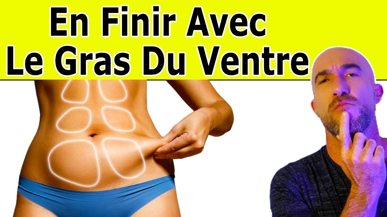 Comment d&eacute;truire la GRAISSE VISC&Eacute;RALE
