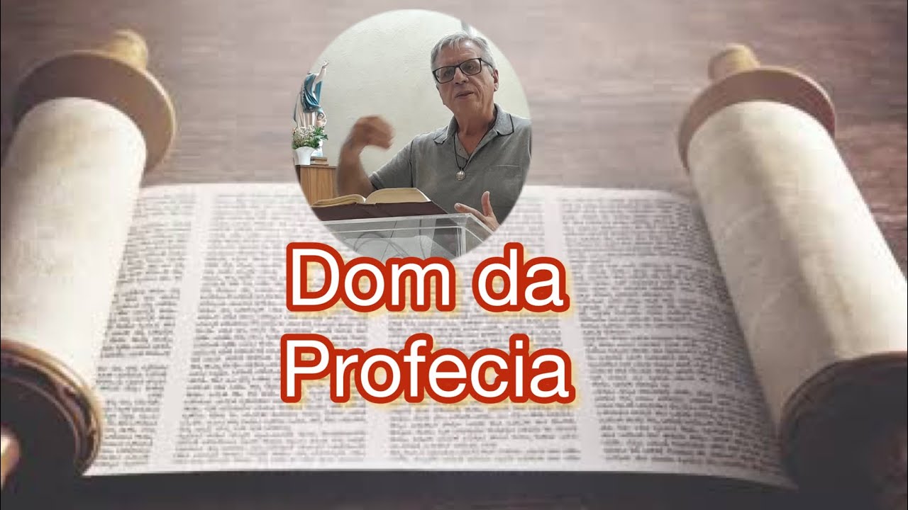 DOM DA PROFECIA                                     (Introdução aos Dons -RCC)
