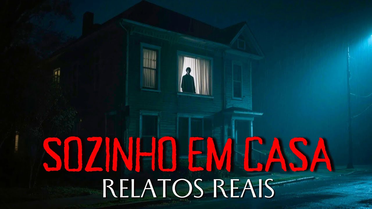 Sozinho em Casa - Histórias Reais de Terror