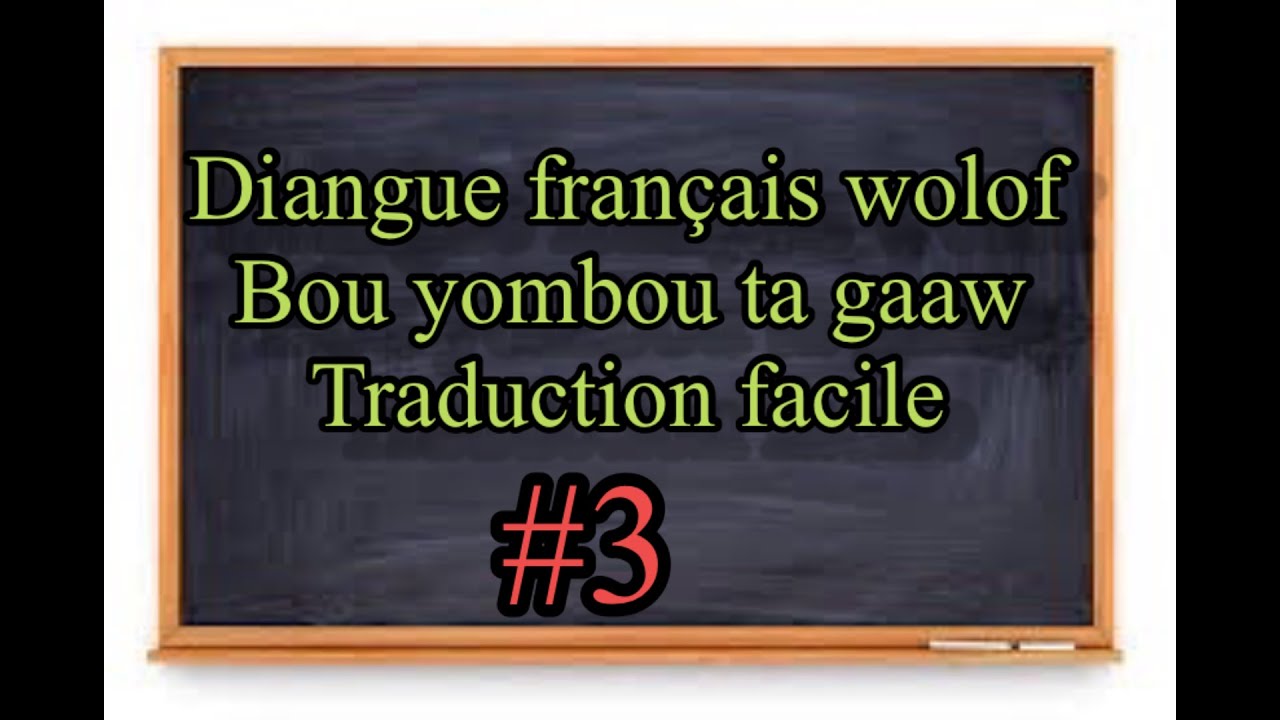 Diangue wolof français des Verbes et des phrases plus utilisées actuellement N3