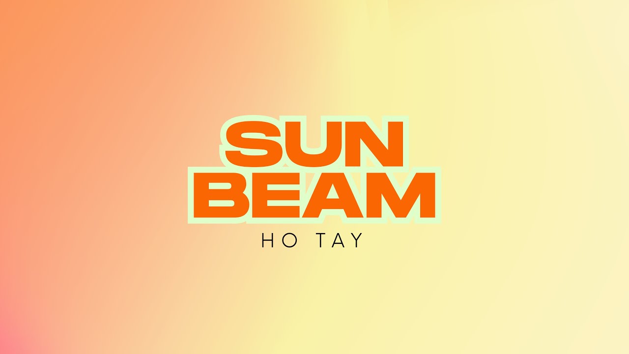 Sunbeam Ho Tay I OFFICIAL LYRIC VIDEO