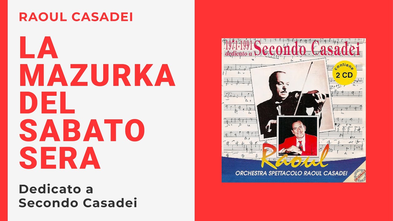 Raoul Casadei - LA MAZURKA DEL SABATO SERA (Video Ufficiale + Testo)