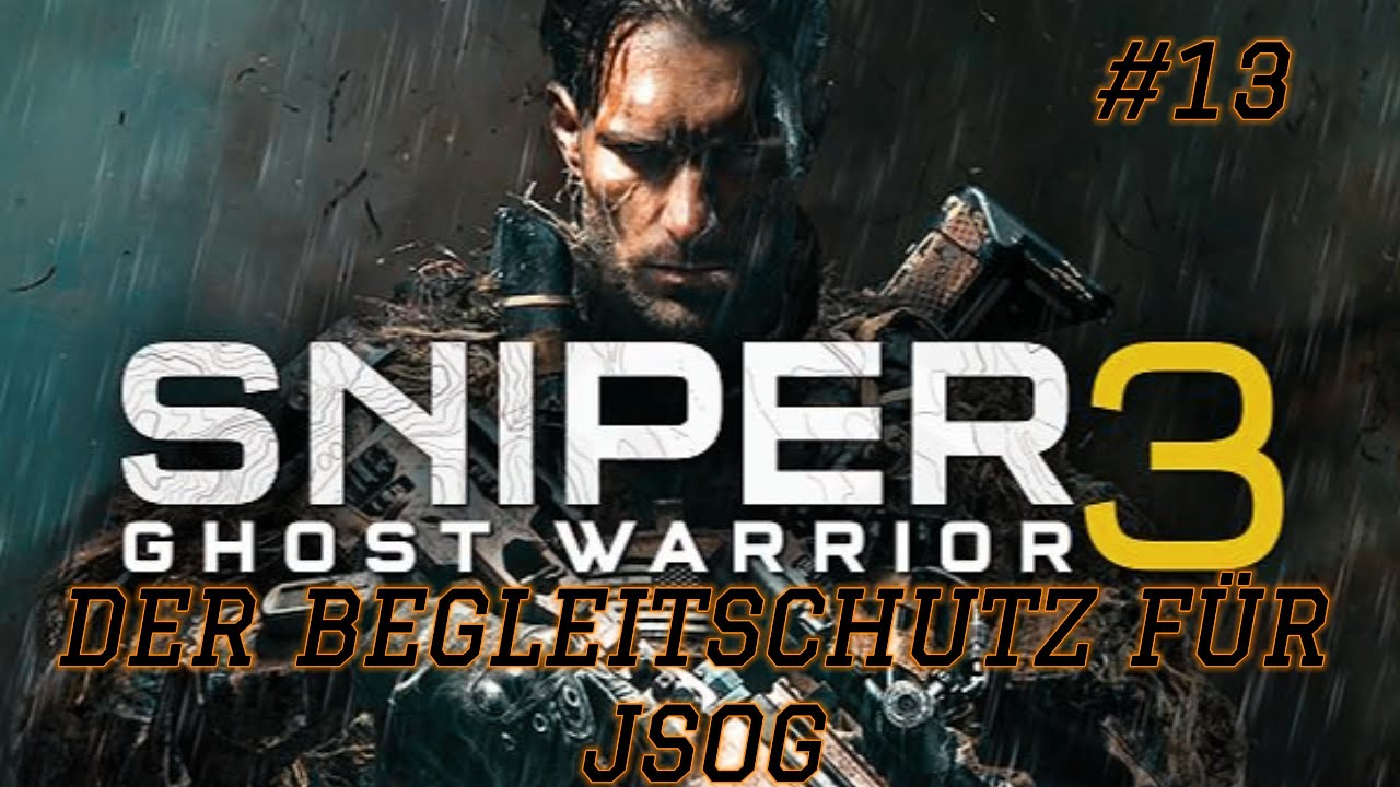 SNIPER GHOST WARRIOR 3 GAMEPLAY GERMAN #13 - DIE BRÜCKE AKT 4 BEGLEITSCHUTZ FÜR JSOC