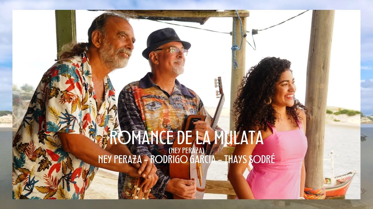Romance de La Mulata - Thays Sodré / Ney Peraza / Rodrigo Garcia